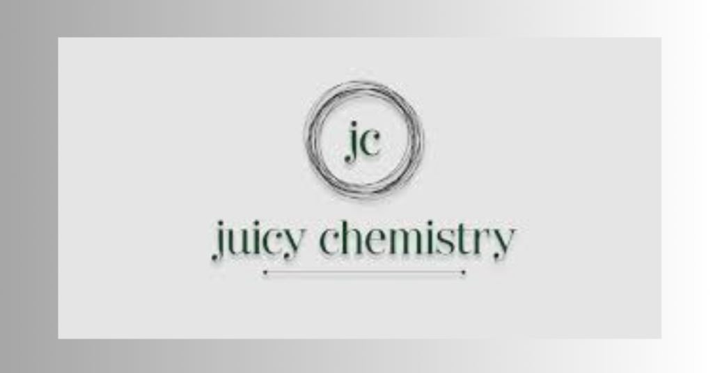 juicy chemistry