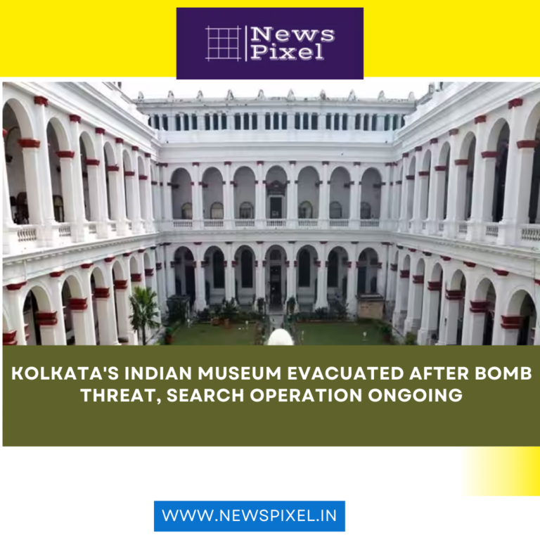 Kolkata’s Indian Museum Evacuated After Bomb Threat, Search Operation Ongoing