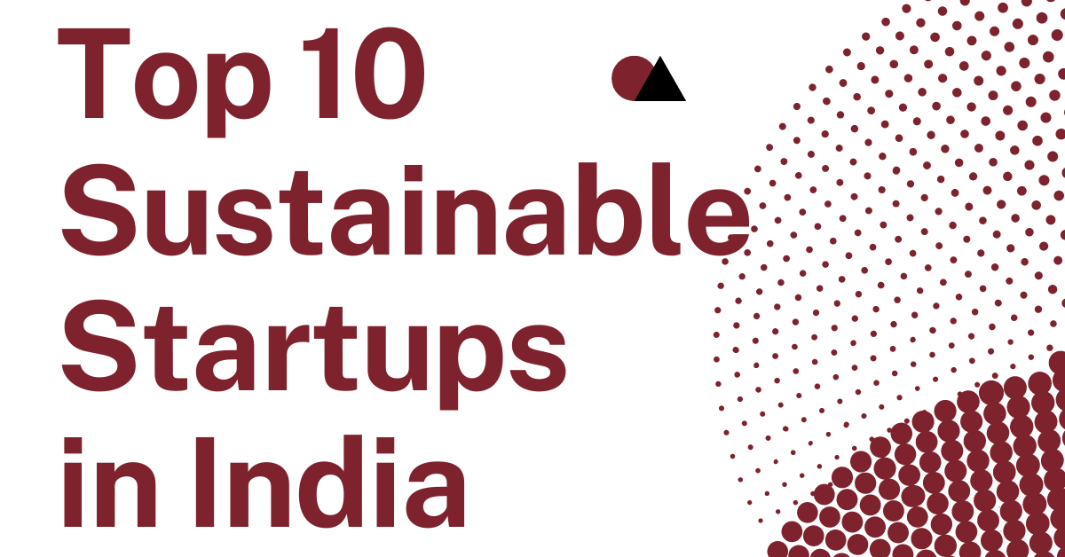 Top 10 Sustainable Startups in India