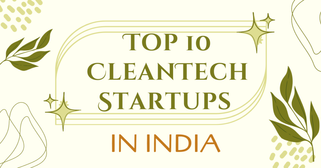 Top 10 CleanTech Startups in India