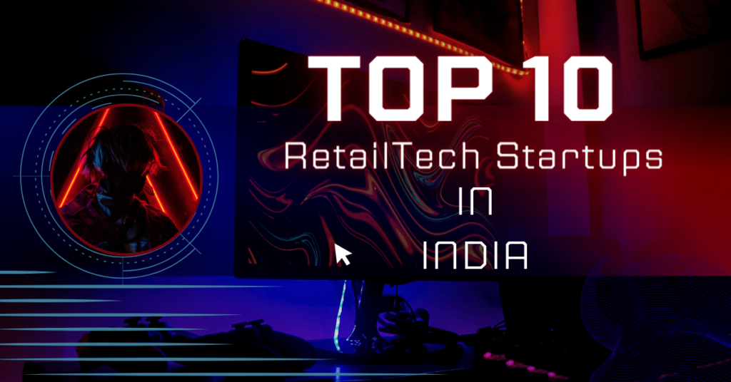 Top 10 RetailTech Startups in India