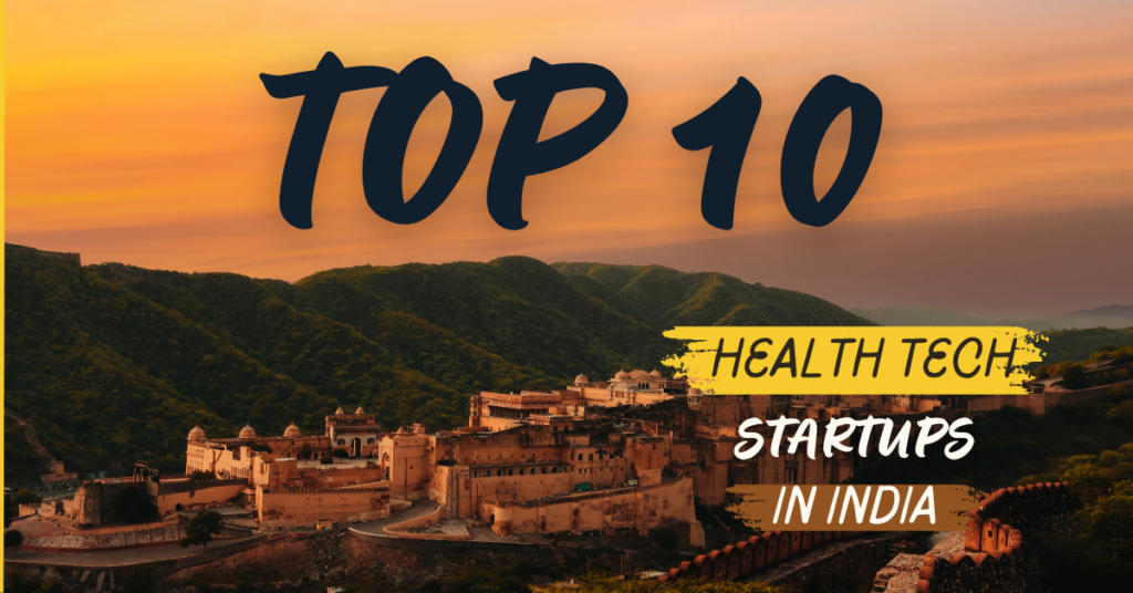 TOP 10 healthtech startups in india