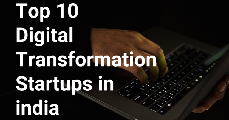 Top 10 Digital Transformation Startups in india