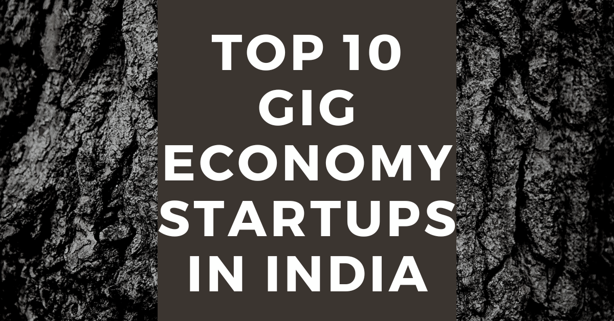 Top 10 Gig Economy Startups in India