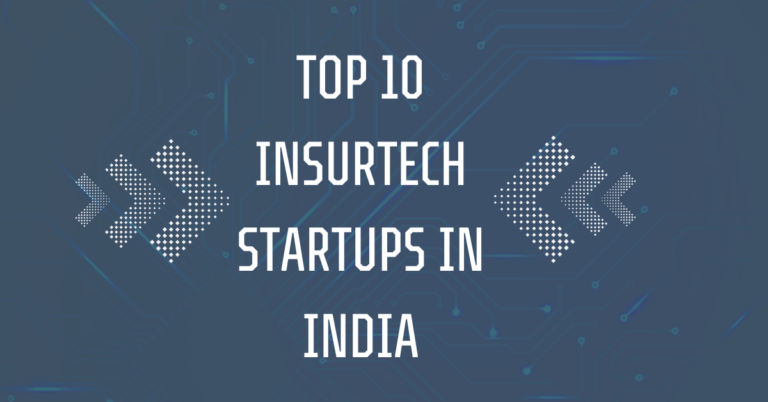 Top 10 InsurTech Startups in India