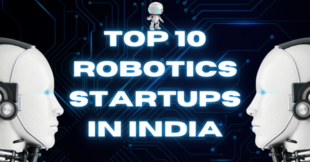 Top 10 Robotics Startups in India