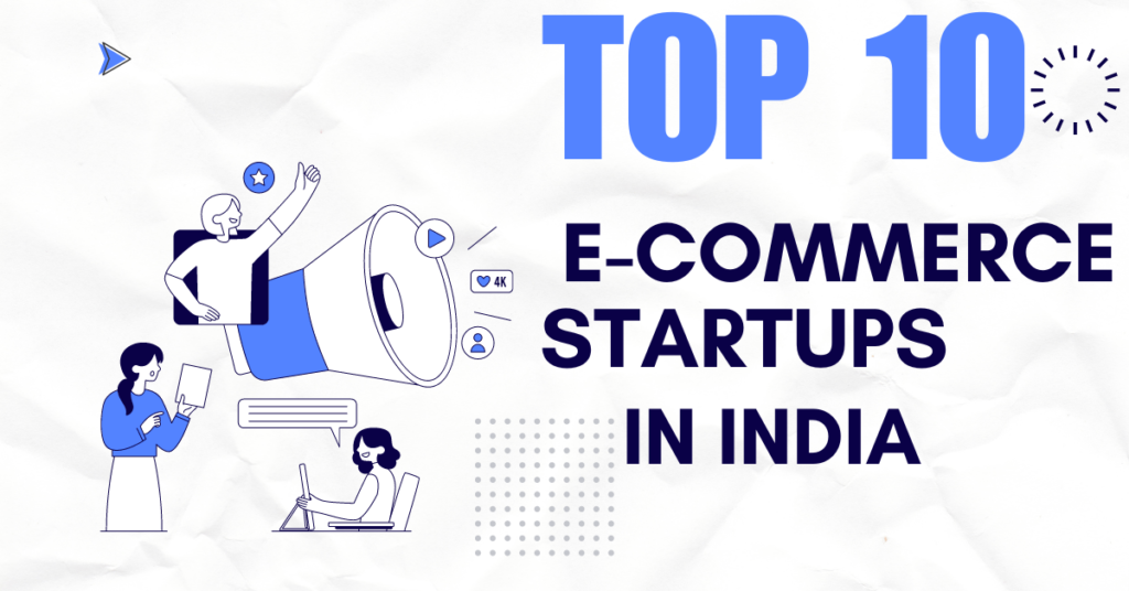 Top 10 E-commerce Startups in india