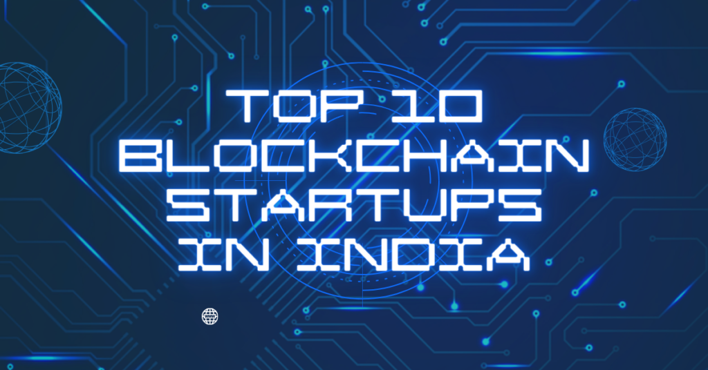 Top 10 Blockchain Startups in india