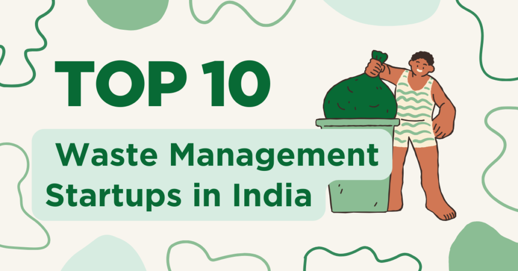 Top 10 Waste Management Startups in India