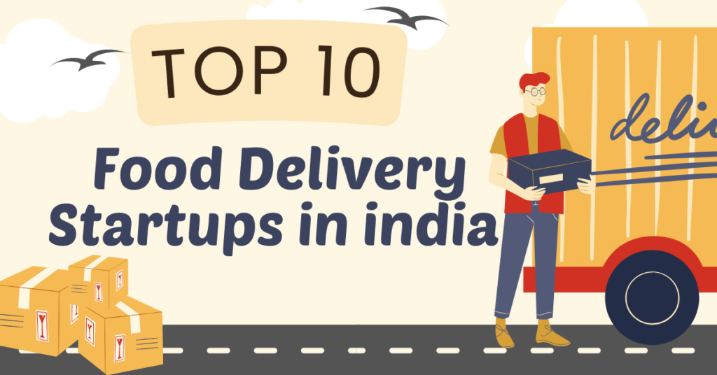 Top 10 Food Delivery Startups in india