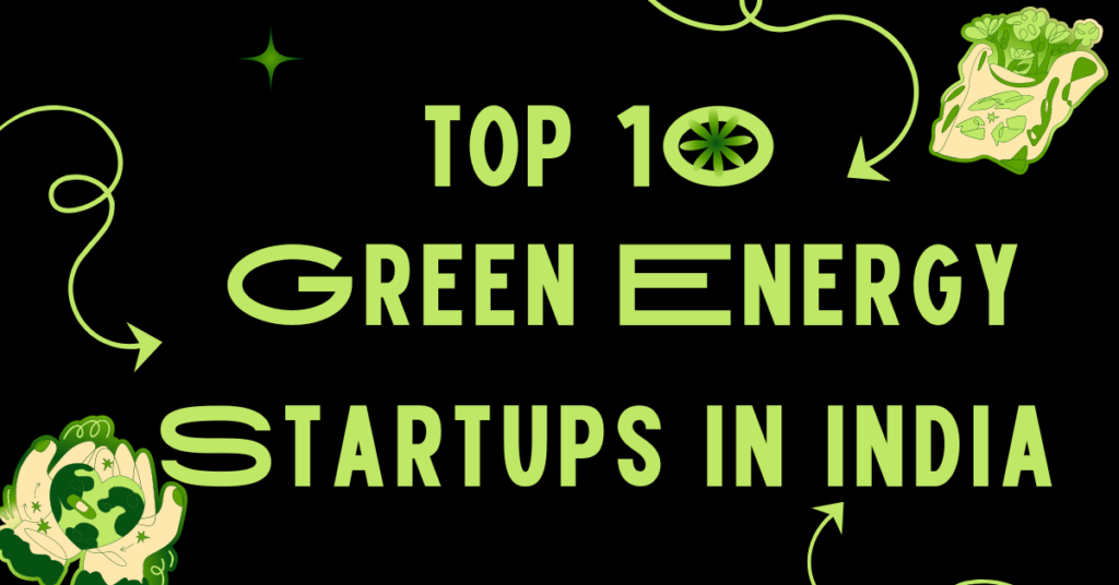 Top 10 Green Energy Startups in india