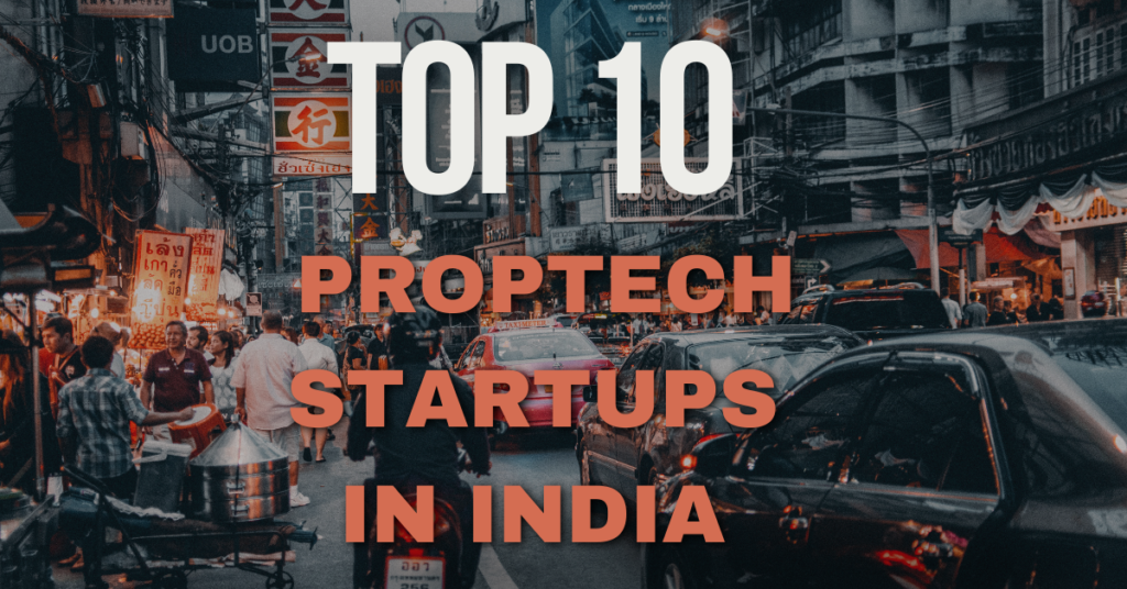 Top 10 PropTech Startups in India