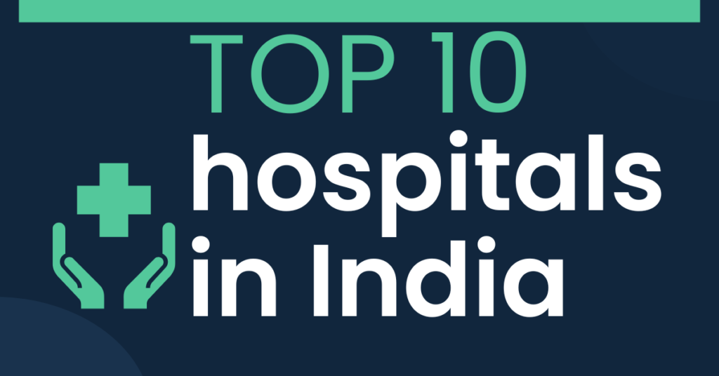 TOP 10 hospitals in India