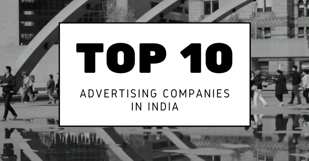 Top 10 Advertising Companies in India