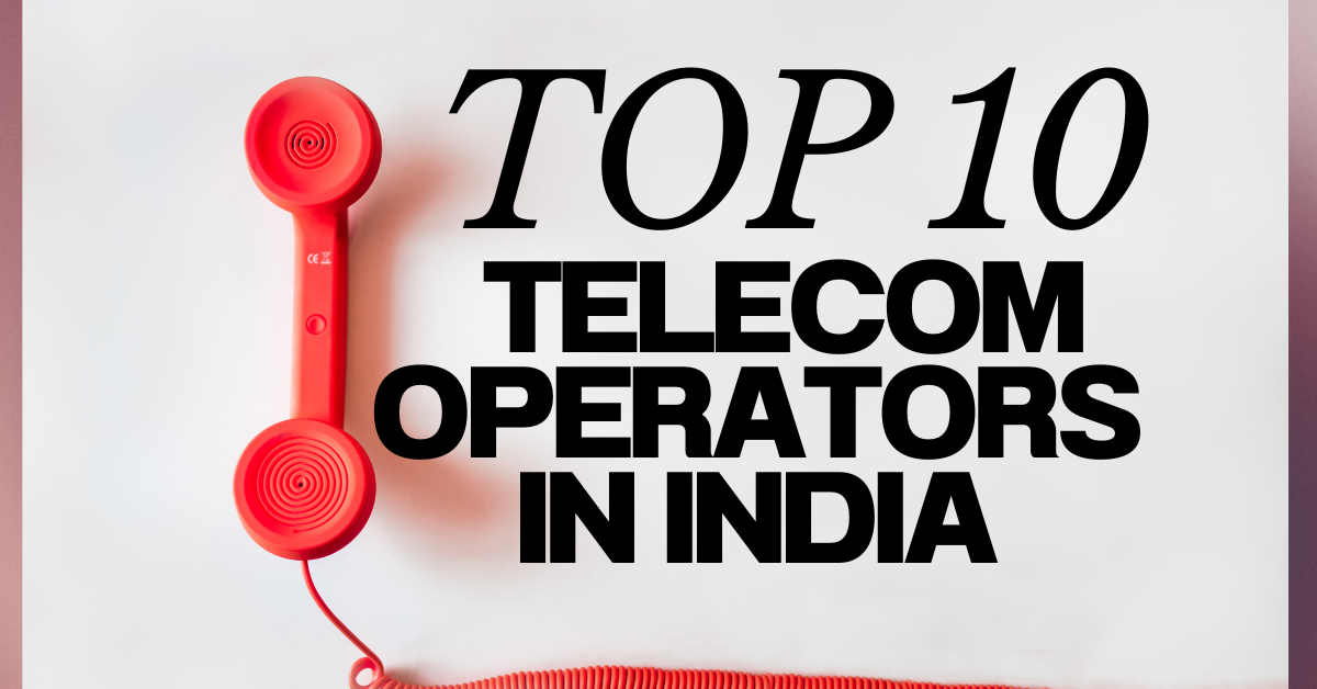 Top 10 Telecom Operators in India