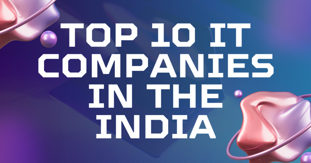 TOP 10 IT Companies in the India