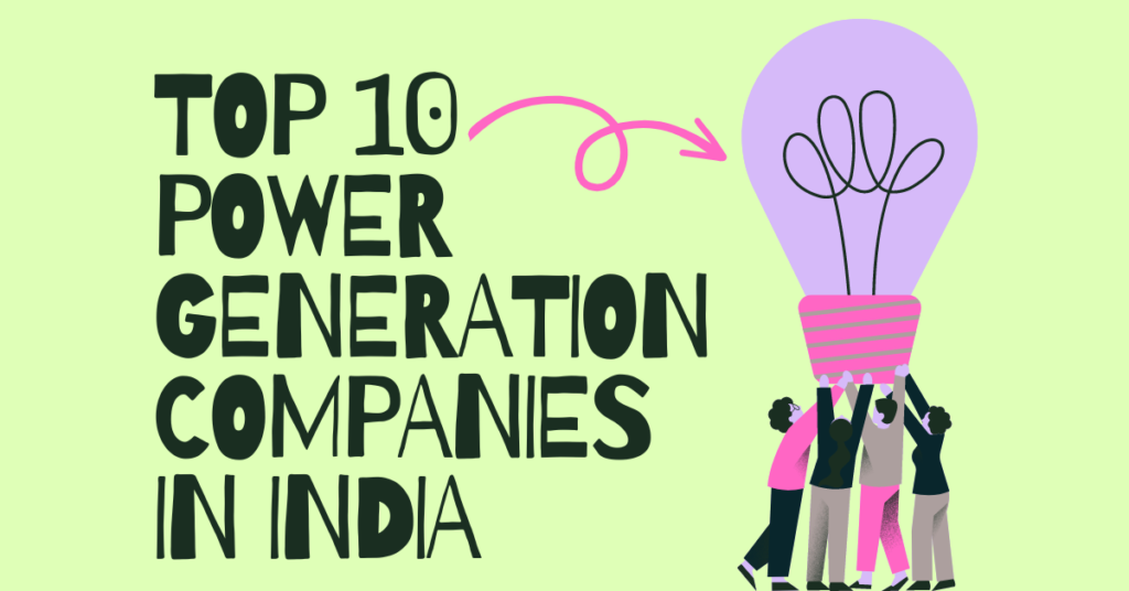 Top 10 Power Generation Companies in India