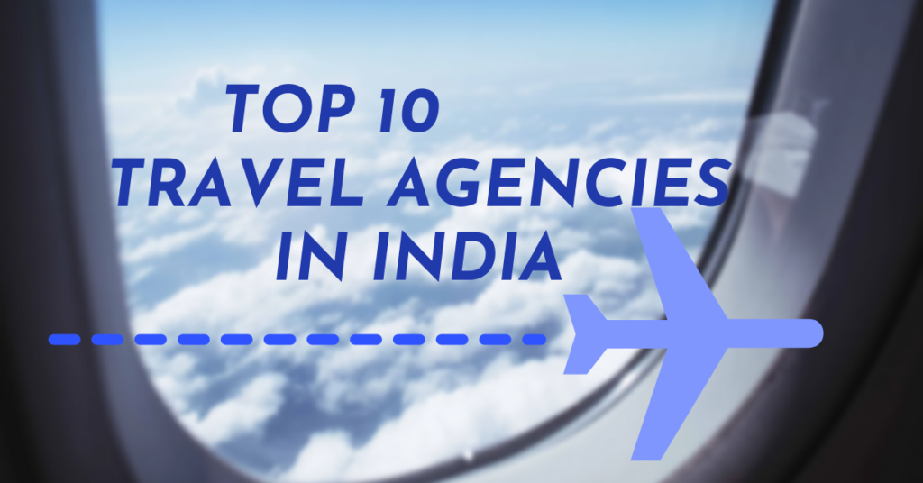 Top 10 travel agencies in India (1)