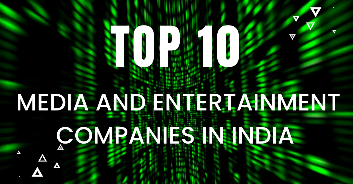 Top 10 Media and Entertainment Companies in India