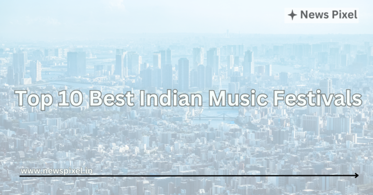 Top 10 Best Indian Music Festivals